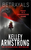 Betrayals by Kelley Armstrong