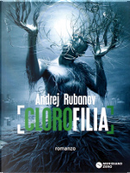 Clorofilia by Andrej Rubanov