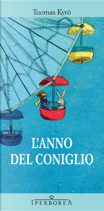 L'anno del coniglio by Tuomas Kyrö