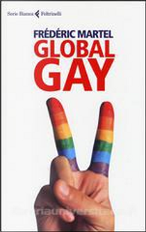 Global gay by Frédéric Martel