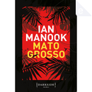 Mato Grosso by Ian Manook
