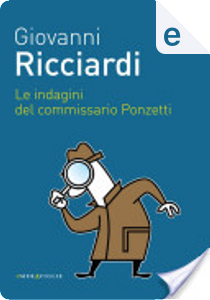 Le indagini del commissario Ponzetti vol. 1 by Giovanni Ricciardi