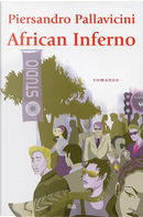 African Inferno by Piersandro Pallavicini