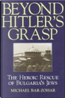 Beyond Hitler's Grasp by Michael Bar-Zohar