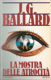 La mostra delle atrocità by J. G. Ballard