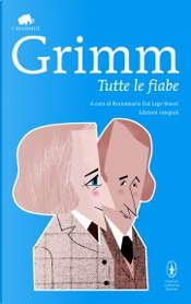 Tutte le fiabe by Jacob Grimm, Wilhelm Grimm