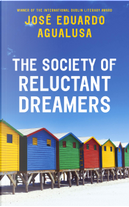 The Society of Reluctant Dreamers by José Eduardo Agualusa