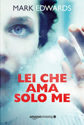 Lei che ama solo me by Mark Edwards