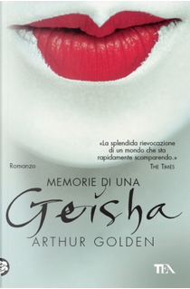 Memorie di una geisha by Arthur Golden