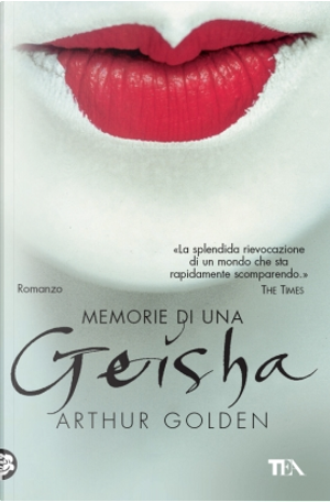 Memorie di una geisha by Arthur Golden