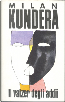 Il valzer degli addii by Milan Kundera