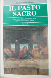 Il pasto sacro by Mario Bacchiega