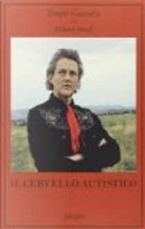 Il cervello autistico by Richard Panek, Temple Grandin