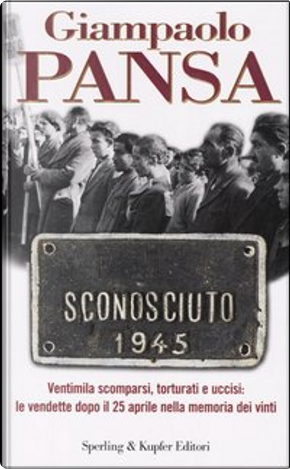 Sconosciuto 1945 by Giampaolo Pansa