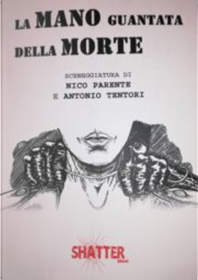 La mano guantata della morte by Antonio Tentori, Nico Parente