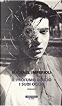 Il profumo bruciò i suoi occhi by Michael Imperioli