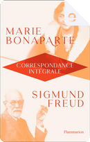 Correspondance Integrale by Maria Bonaparte, Sigmund Freud
