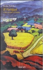 Il verbljud e altre cronache di Cerkazki by Jordan Radickov
