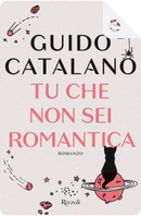 Tu che non sei romantica by Guido Catalano