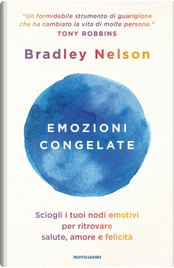 Emozioni congelate by Bradley Nelson Emozioni congelate by Bradley Nelson