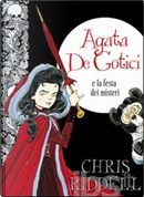 Agata De Gotici e la festa dei misteri by Chris Riddell