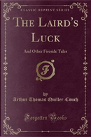 The Laird's Luck by Arthur Thomas Quiller-Couch