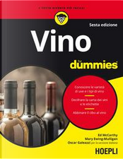 Vino For Dummies by Ed McCarthy, Mary Ewing-Mulligan Vino For Dummies by Ed McCarthy, Mary Ewing-Mulligan