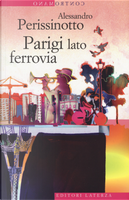 Parigi lato ferrovia by Alessandro Perissinotto