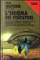 L' enigma dei visitatori by Ian Watson