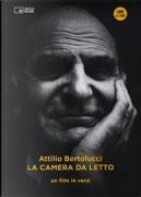 La camera da letto. Il poema, il film. Con 3 DVD by Attilio Bertolucci