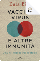 Vaccini, virus e altre immunità by Eula Biss
