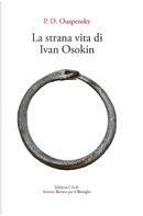 La strana vita di Ivan Osokin by Petr D. Uspenskij