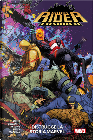 Ghost Rider cosmico distrugge la storia marvel by Gerardo Sandoval, Nathan Stockman, Nick Giovannetti, Paul Scheer, Todd Nauck