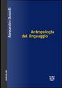 Antropologia del linguaggio by Alessandro Duranti