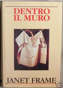 Dentro il muro by Janet Frame