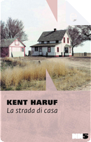 La strada di casa by Kent Haruf