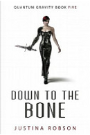 Down to the Bone by Justina Robson