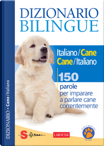Dizionario bilingue italiano-cane, cane-italiano by Jean Cuvelier