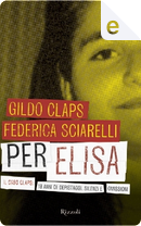 Per Elisa by Federica Sciarelli, Gildo Claps