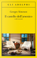 Il castello dell'arsenico e altri racconti by Georges Simenon