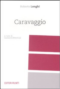 Caravaggio by Roberto Longhi