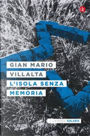 L'isola senza memoria by Gian Mario Villalta