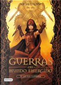 Las dos guerreras by Licia Troisi