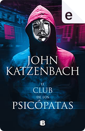 El club de los psicópatas by John Katzenbach