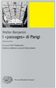 I "passages" di Parigi by Walter Benjamin