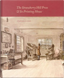 The Strawberry Hill Press and Its Printing House by Stephen Clarke