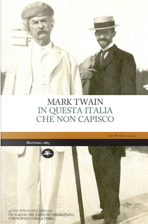 In questa Italia che non capisco by Mark Twain