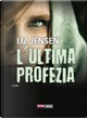 L'ultima profezia by Liz Jensen