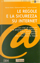 Le regole e la sicurezza su internet by Dario Forte, Giancarlo Ricci, Laura Turini