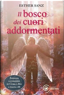 Il bosco dei cuori addormentati by Esther Sanz